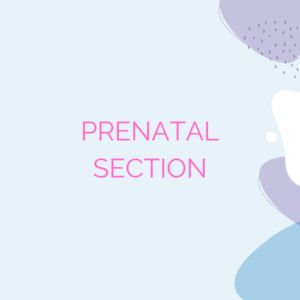 Prenatal section